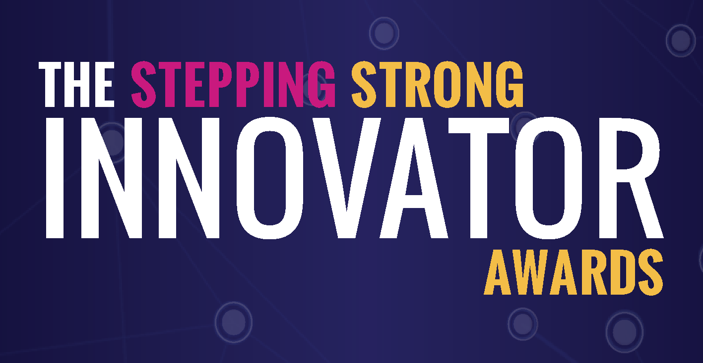 Stepping Strong Innovator Awards